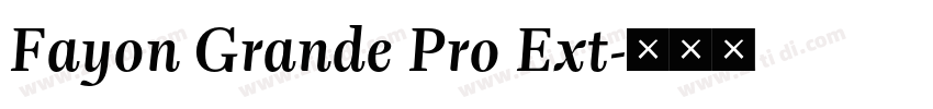 Fayon Grande Pro Ext字体转换 Fayon Grande Pro Ext字体转换